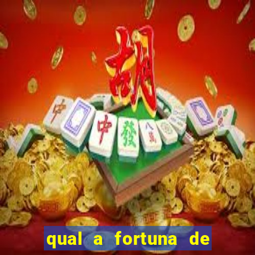 qual a fortuna de aloisio chulapa